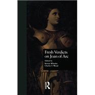 Fresh Verdicts on Joan of Arc