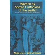 Woman as Sacred Custodians of the Earth