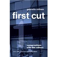 First Cut : Conversations with Film Editors