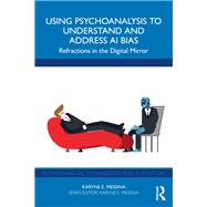 Using Psychoanalysis to Understand and Address AI Bias