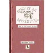 Diary of an Apprentice 2: May 31-aug 28, 2006