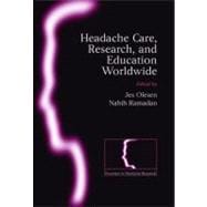 Headache care, research and education worldwide Frontiers in Headache Research Series Volume 17