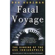 Fatal Voyage: The Sinking of the Uss Indianapolis