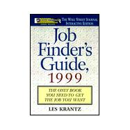 Job Finder's Guide 1999: The Only Book You Need to Get the Job You Want