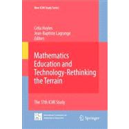 Mathematics Education and Technology-Rethinking the Terrain: The 17th ICMI Study