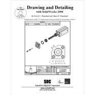 Drawing and Detailing with SolidWorks 2008: Referencing the Asme Y14 Engineering Drawing and Related Documentation Practices