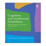 Cognitive and Intellectual Disabilities: Historical Perspectives, Current Practices, and Future Directions