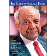 Words Of Gardner Taylor: Quintessential Classics 1980 - Present