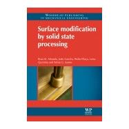 Surface Modification by Solid State Processing