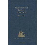 Mandeville's Travels: Volume II Texts and Translations