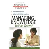 Managing Knowledge to Fuel Growth