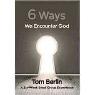 6 Ways We Encounter God Participant