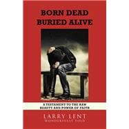 Born Dead Buried Alive