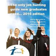 The Only Job Hunting Guide New Graduates Need 2016