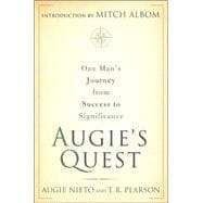 Augie's Quest One Man's Journey from Success to Significance