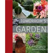 Tomorrow's Garden Design and Inspiration for a New Age of Sustainable Gardening