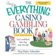 The Everything Casino Gambling Book: Feel Confident, Have Fun, and Win Big!