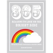 365 Reasons to Look on the Bright Side Because Every Cloud Has a Silver Lining
