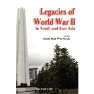 Legacies of World War II in South and East Asia