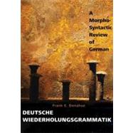 Deutsche Wiederholungsgrammatik : A Morpho-Syntactic Review of German