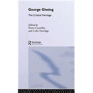George Gissing: The Critical Heritage