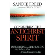 Conquering the Antichrist Spirit