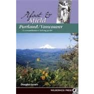 Afoot and Afield: Portland/Vancouver A Comprehensive Hiking Guide