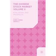 The Chinese Stock Market Volume II Evaluation and Prospects