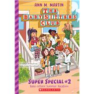 Baby-Sitters' Summer Vacation! (The Baby-Sitters Club: Super Special #2)