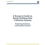A Resource Guide on Racial Profiling Data Collection Systems