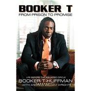 Booker T: From Prison to Promise Life Before the Squared Circle