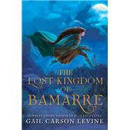 The Lost Kingdom of Bamarre