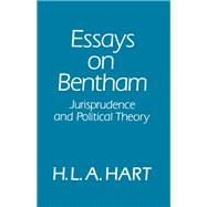 Essays on Bentham Jurisprudence and Political Theory