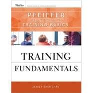 Training Fundamentals : Pfeiffer Essential Guides to Training Basics,9780470404683