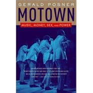 Motown Music, Money, Sex, and Power