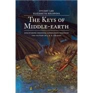 The Keys of Middle-earth Discovering Medieval Literature Through the Fiction of J. R. R. Tolkien