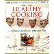 The French Culinary Institute's Salute to Healthy Cooking