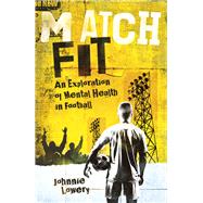 Match Fit An Exploration of Mental Health in Football