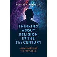 Thinking About Religion in the 21st Century