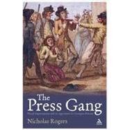 The Press Gang Naval Impressment and its opponents in Georgian Britain