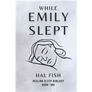 While Emily Slept