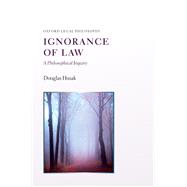 Ignorance of Law A Philosophical Inquiry