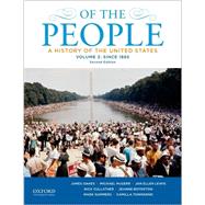 Of the People A History of the United States, Volume 2: Since 1865,9780199924684