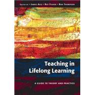 Teaching in Lifelong Learning A Guide to Theory and Practice