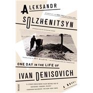 One Day in the Life of Ivan Denisovich A Novel