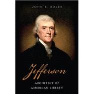 Jefferson Architect of American Liberty,9780465094684