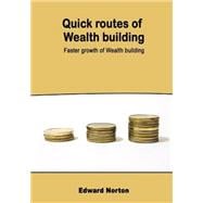 Quick Routes of Wealth Building