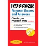 Regents Exams and Answers: Chemistry--Physical Setting Revised Edition