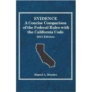 Evidence, a Concise Comparison of the Federal Rules With the California Code
