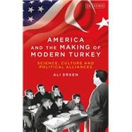 America and the Making of Modern Turkey